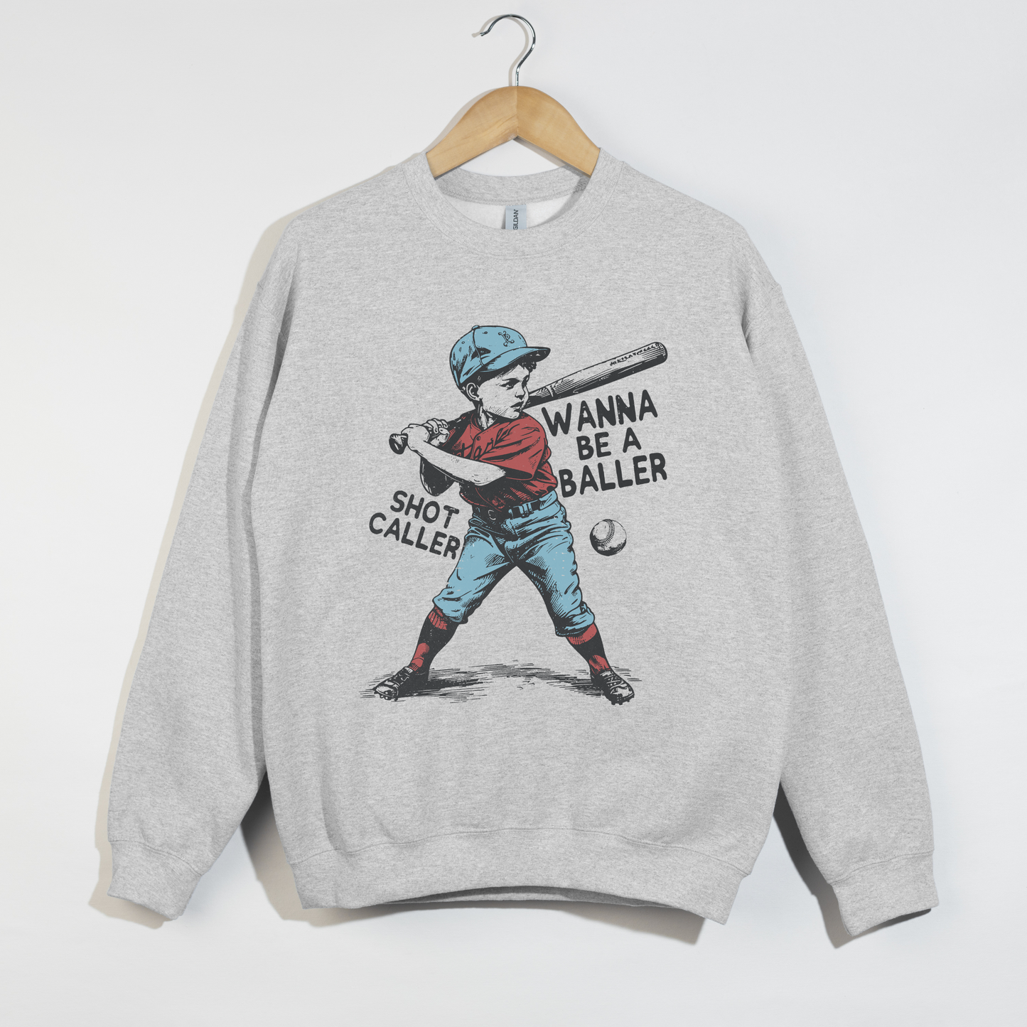 Wanna Be a Baller Sweatshirt