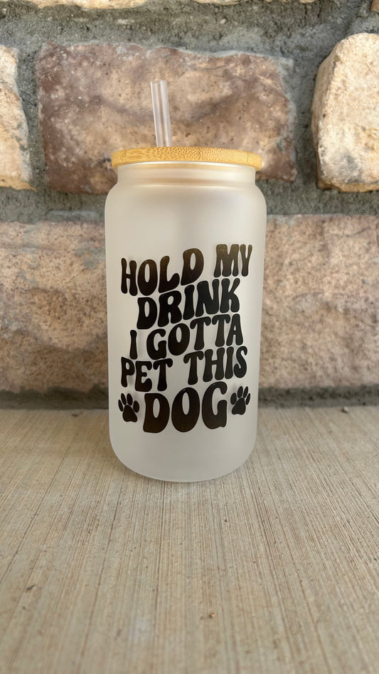 I Gotta Pet This Dog Summer Glass