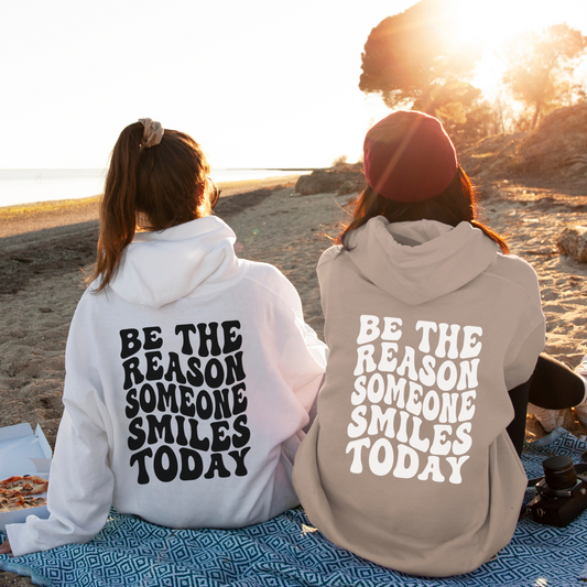 Be the Reason Someone Smiles Today Hoodie – Affirmation Graphic Hoodie