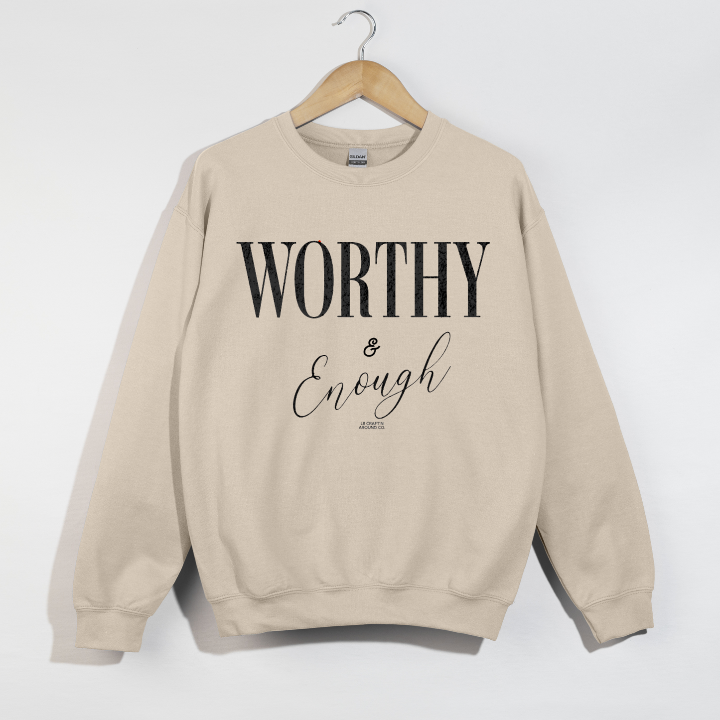 Worthy Enough Sweatshirt - Inspirational Unisex Pullover